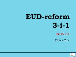 eud reform 3 i 1