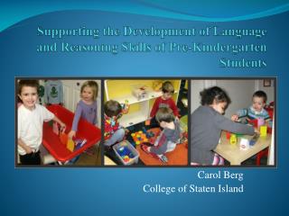 Supporting the Development of Language and Reasoning Skills of Pre-Kindergarten Students