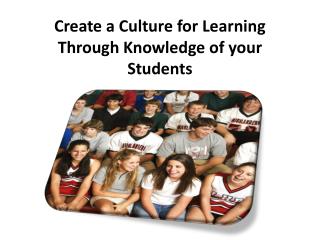 Create a Culture for Learning Through Knowledge of your Students