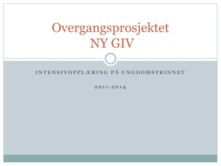 overgangsprosjektet ny giv