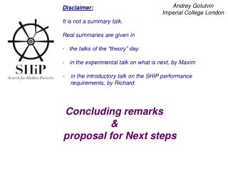 Concluding remarks &amp; p roposal for Next steps