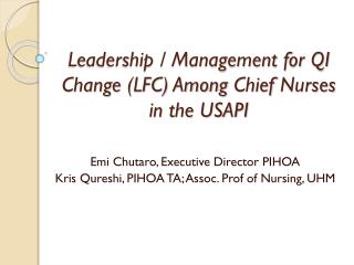 Leadership / Management for QI Change (LFC) Among Chief Nurses in the USAPI