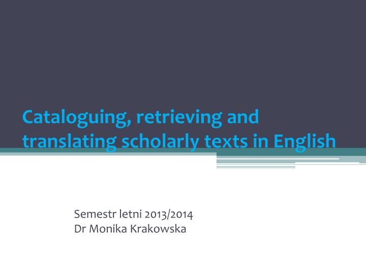 cataloguing retrieving and translating scholarly texts in english