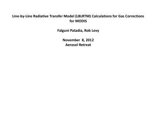 Line-by-Line Radiative Transfer Model (LBLRTM) Calculations for Gas Corrections for MODIS