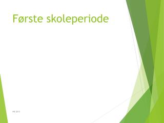 f rste skoleperiode