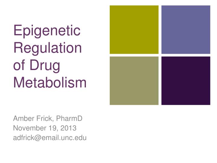 epigenetic regulation of drug metabolism