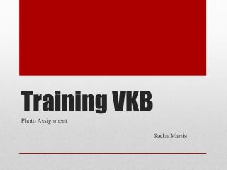 Training VKB