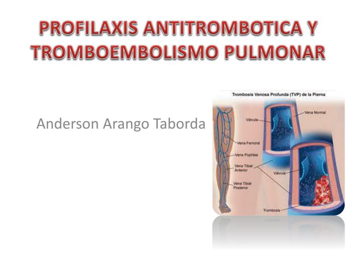 profilaxis antitrombotica y tromboembolismo pulmonar