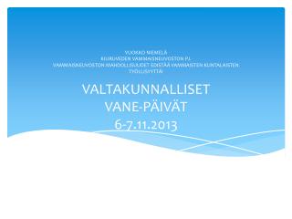 valtakunnalliset vane p iv t 6 7 11 2013