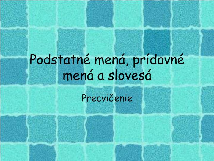 podstatn men pr davn men a sloves