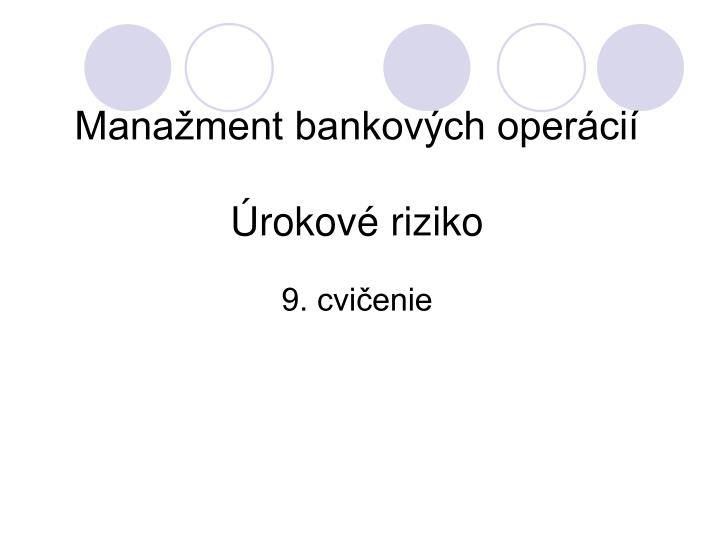 mana ment bankov ch oper ci rokov riziko