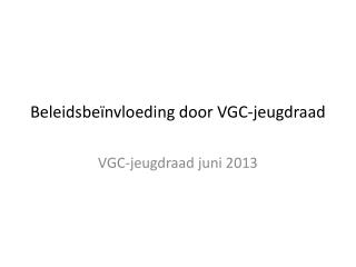 beleidsbe nvloeding door vgc jeugdraad