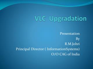 VLC Upgradation