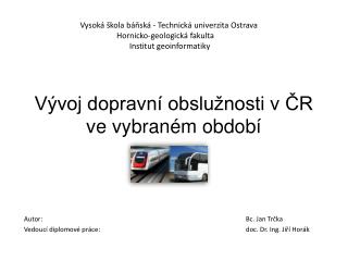 v voj dopravn obslu nosti v r ve vybran m obdob