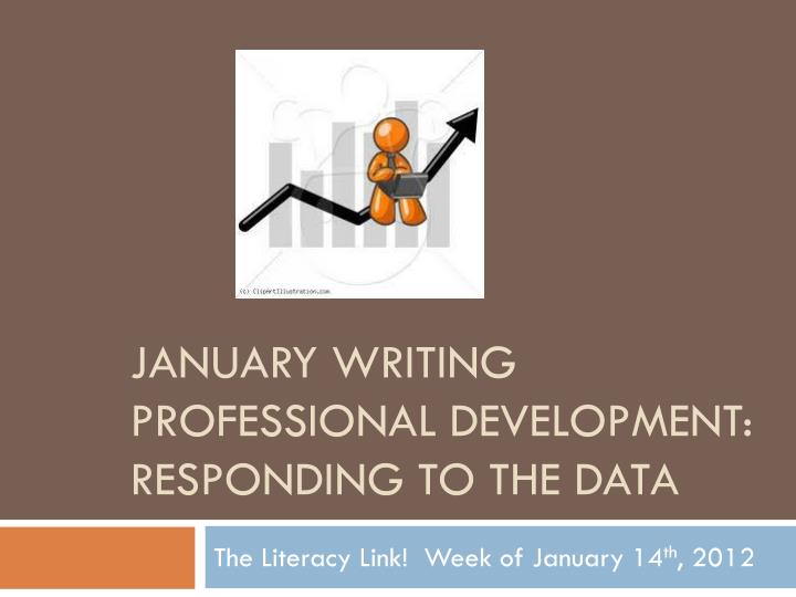 january writing professional development responding to the data