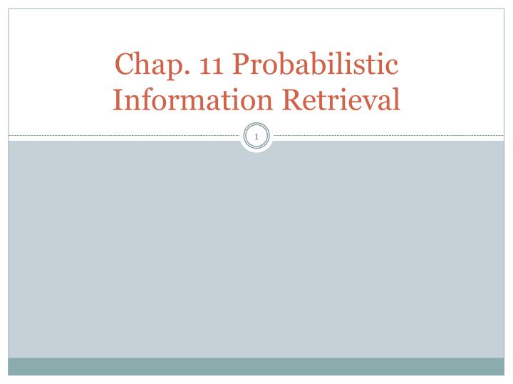 chap 11 probabilistic information retrieval