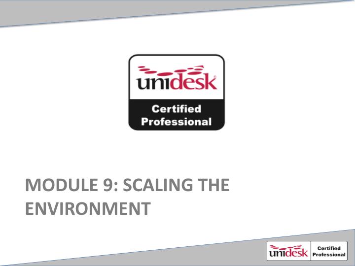 module 9 scaling the environment