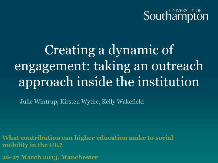 creating a dynamic of engagement taking an outreach approach inside the institution