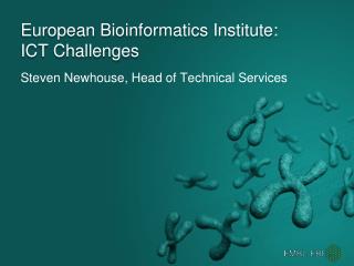 European Bioinformatics Institute: ICT Challenges