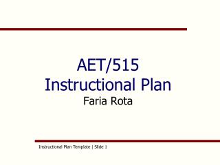 AET/515 Instructional Plan Faria Rota