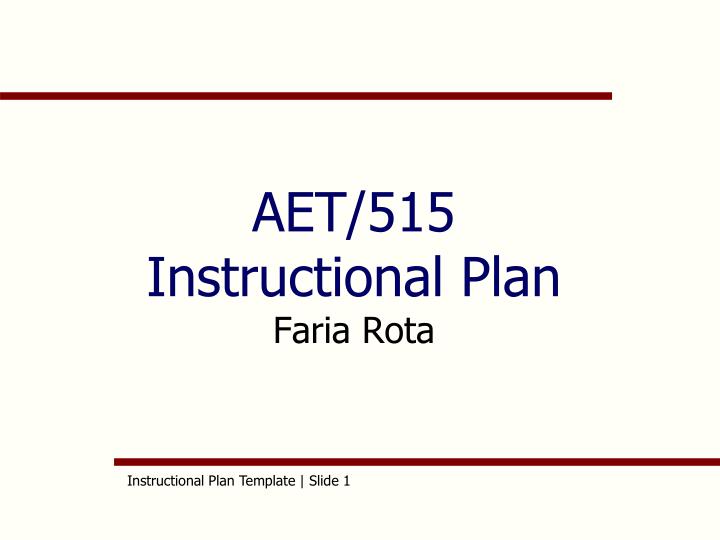 aet 515 instructional plan faria rota