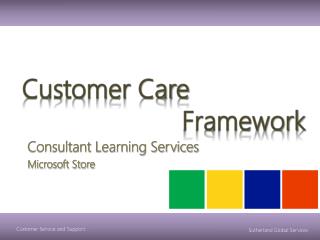 Customer Care 								Framework