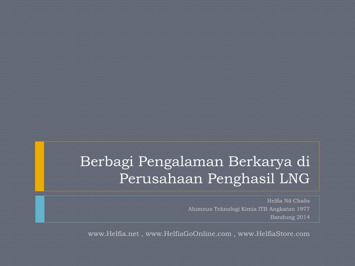 berbagi pengalaman berkarya di perusahaan penghasil lng