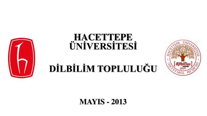 hacettepe n vers tes d lb l m toplulu u mayis 2013