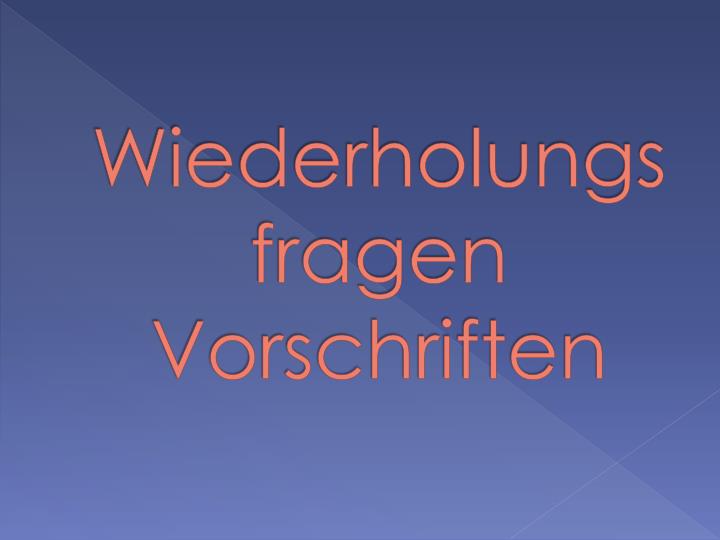 wiederholungsfragen vorschriften