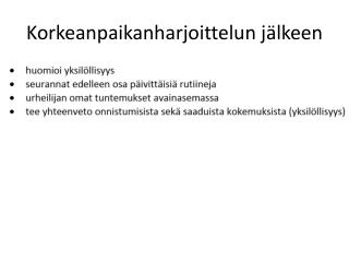 korkeanpaikanharjoittelun j lkeen