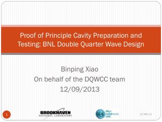 Proof of Principle Cavity Preparation and Testing : BNL Double Quarter Wave Design