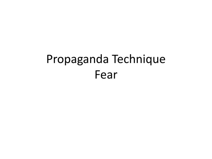 propaganda technique fear