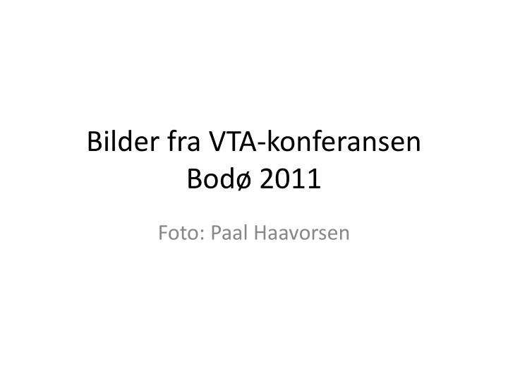 bilder fra vta konferansen bod 2011