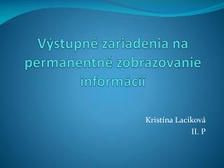 v stupn zariadenia na permanentn zobrazovanie inform ci