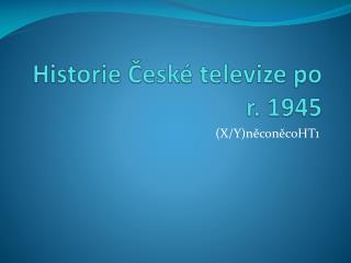 historie esk televize po r 1945