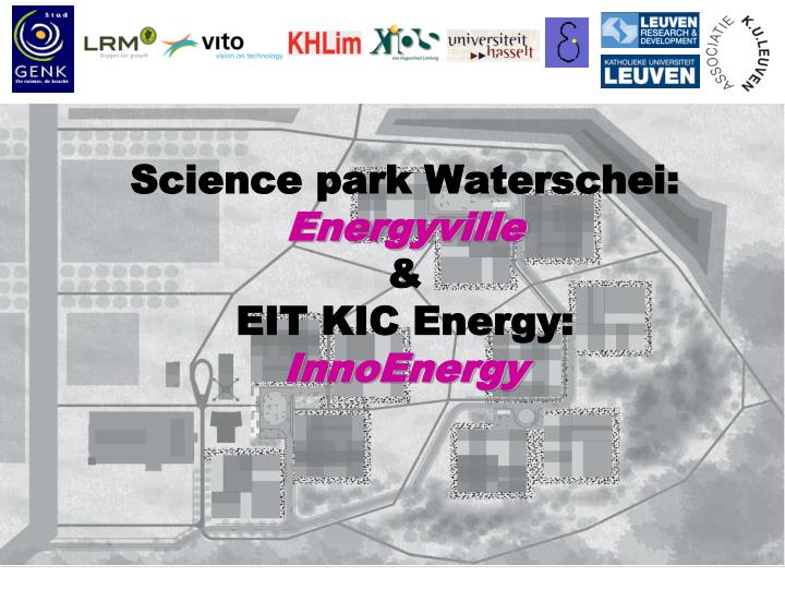 science park waterschei energyville eit kic energy innoenergy