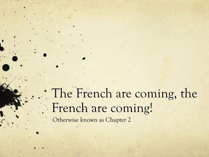 the french are coming the french are coming