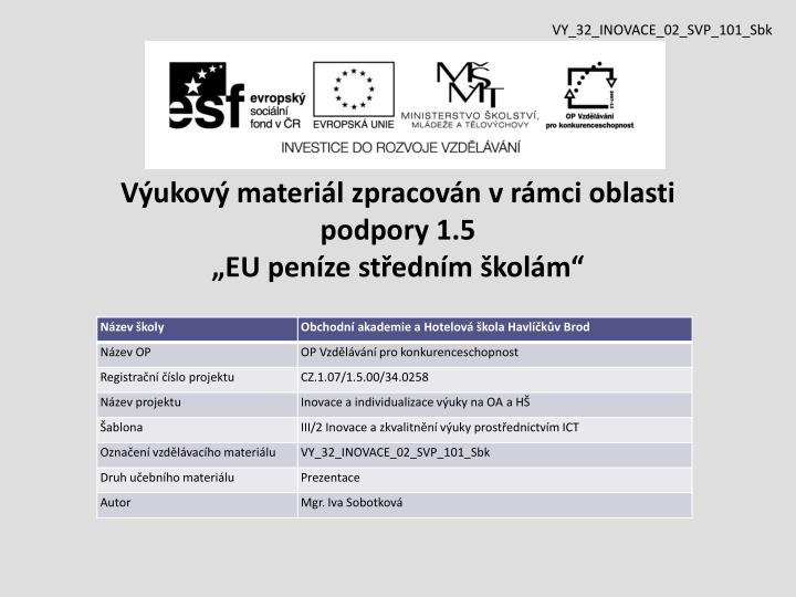 v ukov materi l zpracov n v r mci oblasti podpory 1 5 eu pen ze st edn m kol m