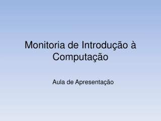 monitoria de introdu o computa o