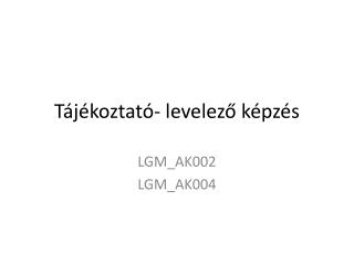 t j koztat levelez k pz s