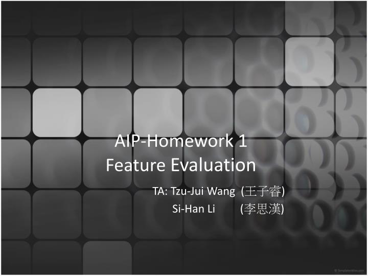 aip homework 1 feature evaluation