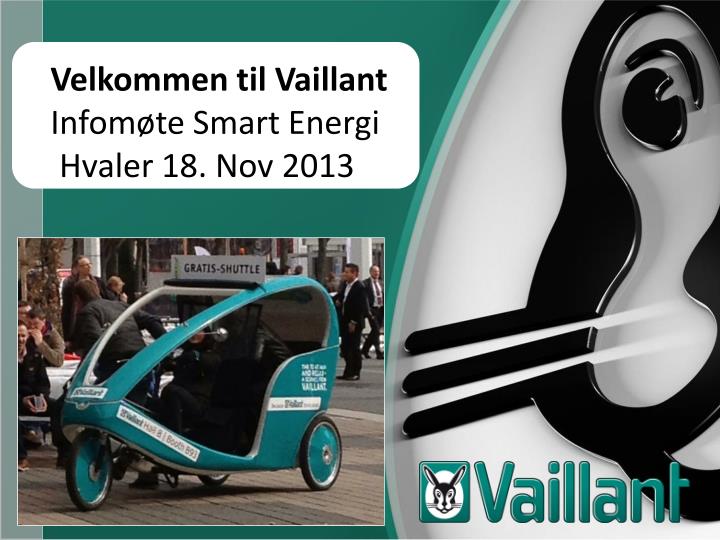 velkommen til vaillant infom te smart energi hvaler 18 nov 2013