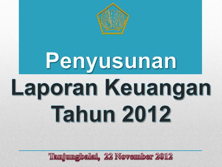 penyusunan laporan keuangan t ahun 2012