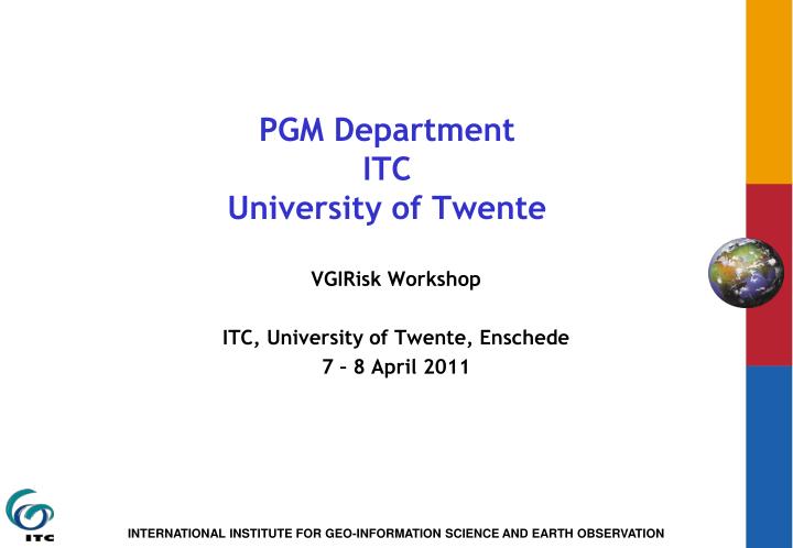 pgm department itc university of twente