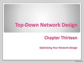 Top-Down Network Design Chapter Thirteen Optimizing Your Network Design