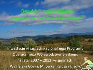 Beskidy - nowe oblicze pogranicza polsko-słowackiego