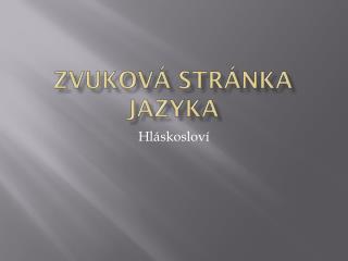 zvukov str nka jazyka