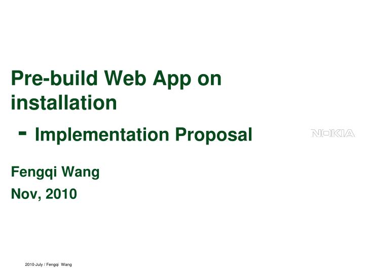 pre build web app on installation implementation proposal