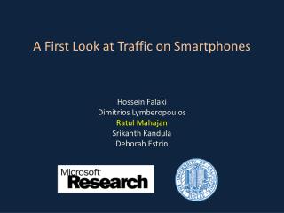 A First Look at Traffic on Smartphones