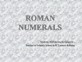 ROMAN NUMERALS